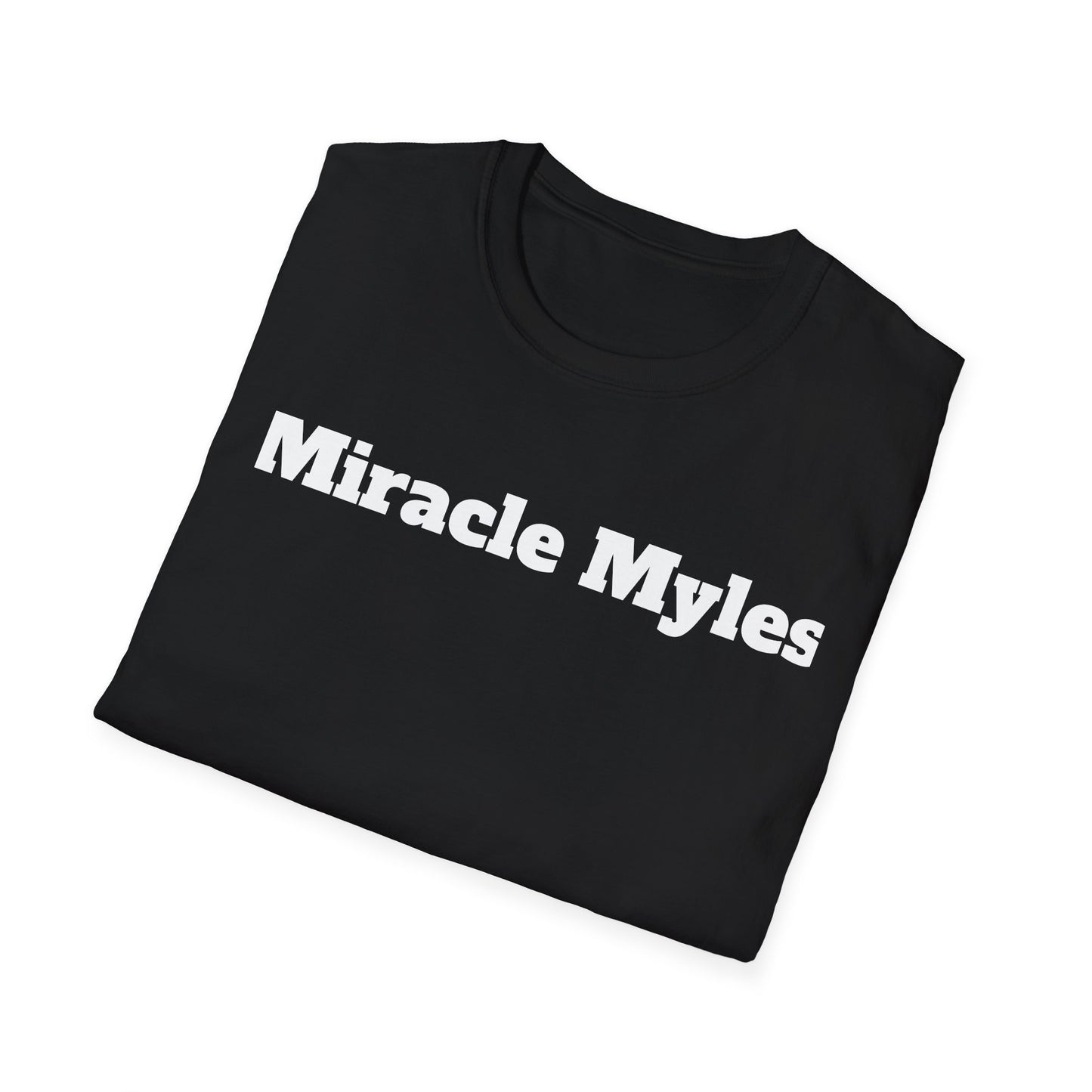 Miracle Myles unisex T-Shirt- no scripture