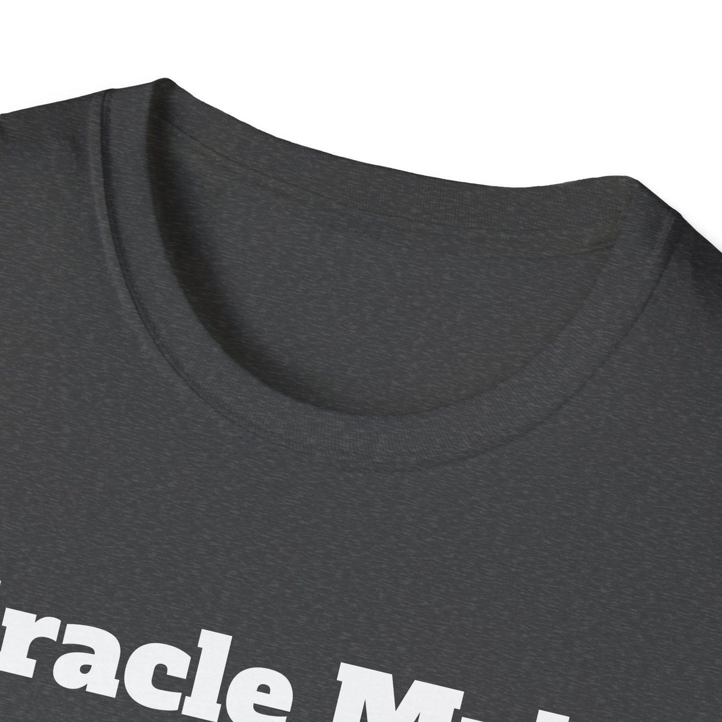 Miracle Myles unisex T-Shirt- no scripture
