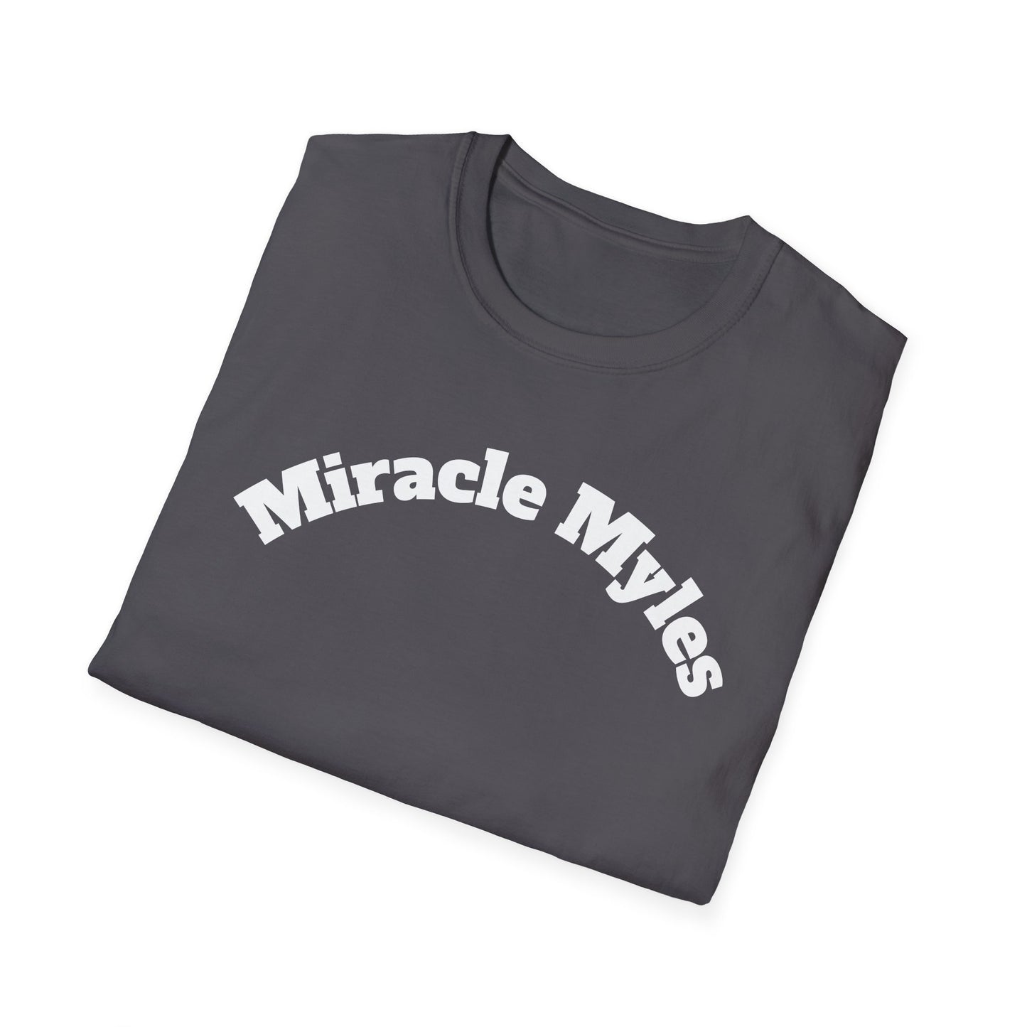 Miracle Myles unisex T-Shirt- no scripture