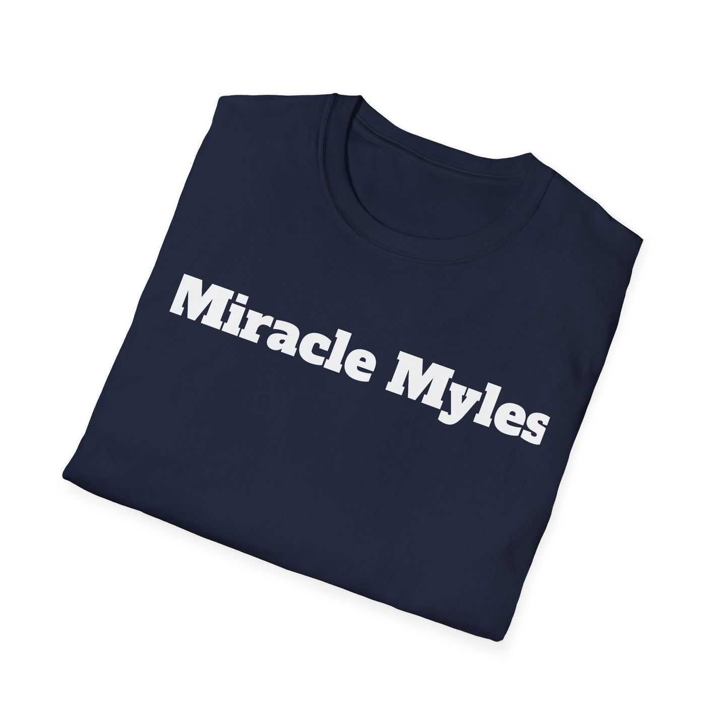 Miracle Myles unisex T-Shirt- no scripture