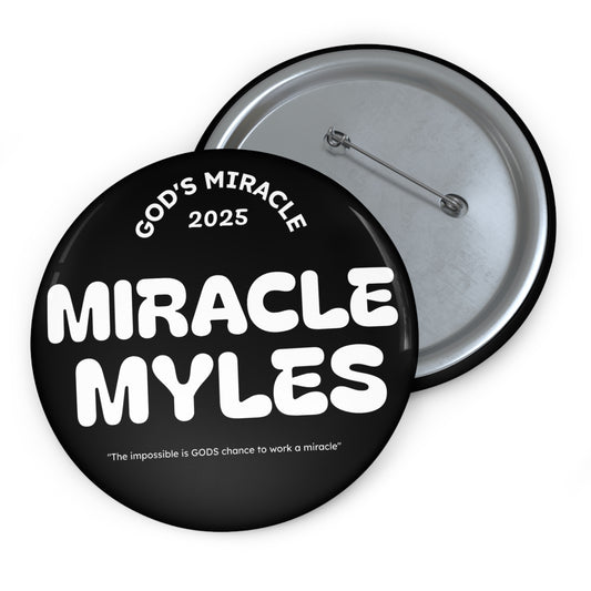 Miracle Myles -Miracle Pin